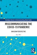 Miscommunicating the Covid-19 Pandemic