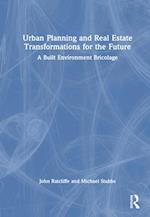 Urban Planning and Real Estate Transformations for the Future