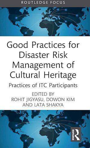 Good Practices for Disaster Risk Management of Cultural Heritage