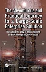 The Adventurous and Practical Journey to a Large-Scale Enterprise Solution