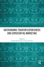 Gastronomic Tourism Experiences and Experiential Marketing
