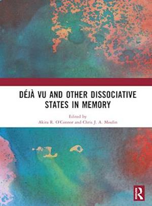 Déjà vu and Other Dissociative States in Memory