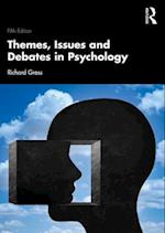 Themes, Issues and Debates in Psychology