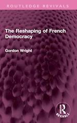 The Reshaping of French Democracy