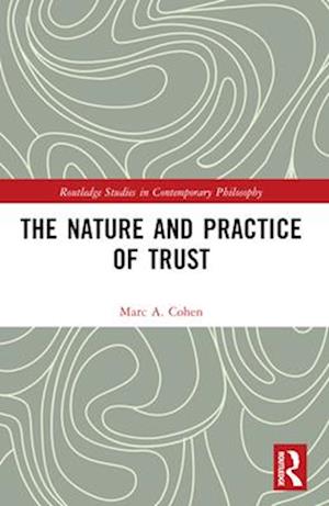 The Nature and Practice of Trust