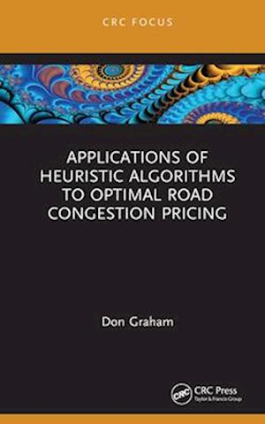 Applications of Heuristic Algorithms to Optimal Road Congestion Pricing