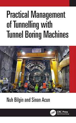 Practical Management of Tunnelling with Tunnel Boring Machines