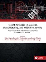 Recent Advances in Material, Manufacturing, and Machine Learning
