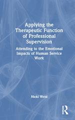 Applying the Therapeutic Function of Professional Supervision