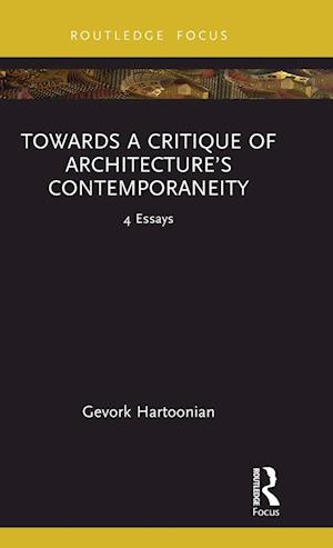 Towards a Critique of Architecture’s Contemporaneity