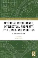 Artificial Intelligence, Intellectual Property, Cyber Risk and Robotics