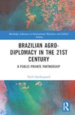 Brazilian Agro-Diplomacy in the 21st Century