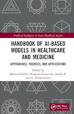 Handbook of AI-Based Models in Healthcare and Medicine