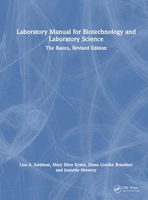 Laboratory Manual for Biotechnology and Laboratory Science