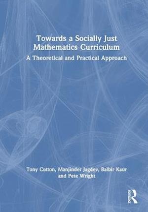 Towards a Socially Just Mathematics Curriculum