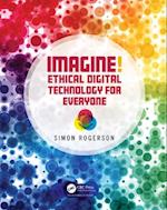 Imagine! Ethical Digital Technology for Everyone