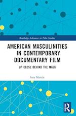 American Masculinities in Contemporary Documentary Film