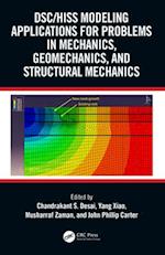 DSC/HISS Modeling Applications for Problems in Mechanics, Geomechanics, and Structural Mechanics