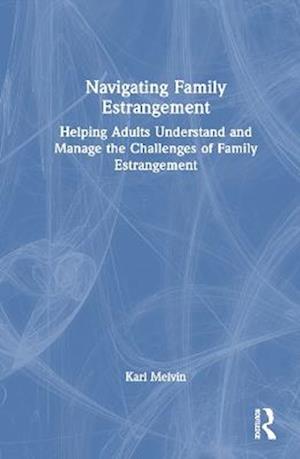 Navigating Family Estrangement