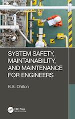 System Safety, Maintainability, and Maintenance for Engineers