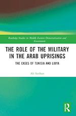 The Role of the Military in the Arab Uprisings