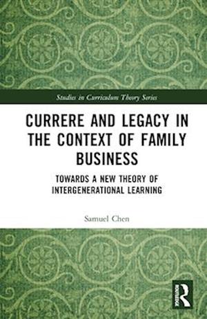 Currere and Legacy in the Context of Family Business