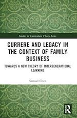 Currere and Legacy in the Context of Family Business