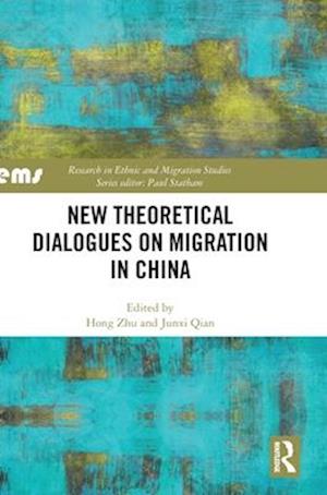 New Theoretical Dialogues on Migration in China