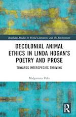 Decolonial Animal Ethics in Linda Hogan’s Poetry and Prose