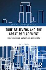 True Believers and the Great Replacement