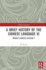A Brief History of the Chinese Language VI