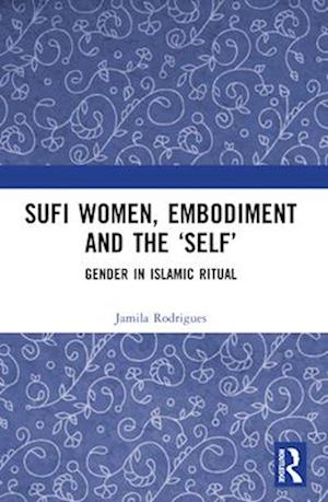 Sufi Women, Embodiment, and the 'Self'