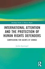 International Attention and the Protection of Human Rights Defenders