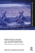 Rem Koolhaas as Scriptwriter