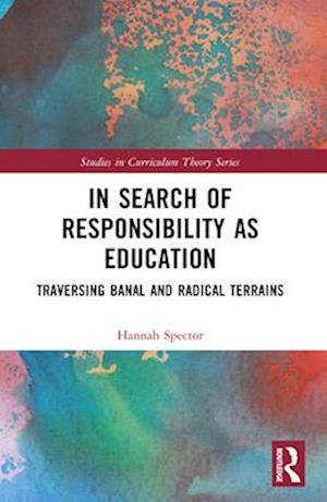 In Search of Responsibility as Education