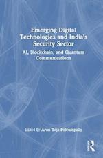 Emerging Digital Technologies and India’s Security Sector