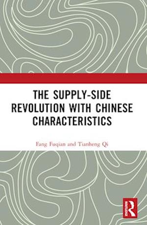 The Supply-Side Revolution with Chinese Characteristics