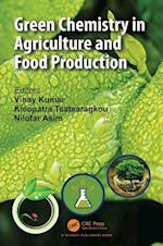 Green Chemistry in Agriculture and Food Production