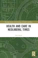 Health and Care in Neoliberal Times