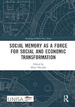 Social Memory as a Force for Social and Economic Transformation