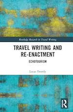 Travel Writing and Re-Enactment