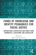 Funds of Knowledge and Identity Pedagogies for Social Justice