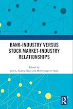 Bank-Industry versus Stock Market-Industry Relationships