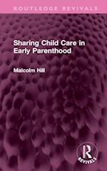 Sharing Child Care in Early Parenthood