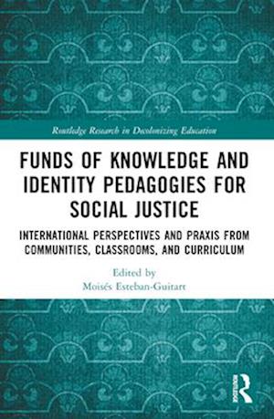 Funds of Knowledge and Identity Pedagogies for Social Justice