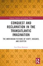 Conquest and Reclamation in the Transatlantic Imagination