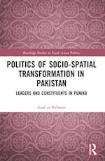 Politics of Socio-Spatial Transformation in Pakistan