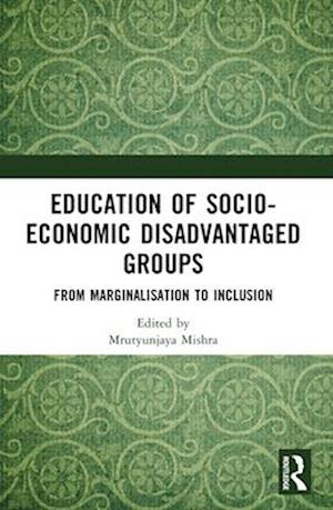 Education of Socio-Economic Disadvantaged Groups