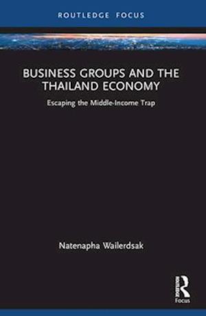 Business Groups and the Thailand Economy