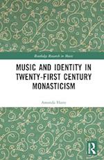Music and Identity in Twenty-First Century Monasticism